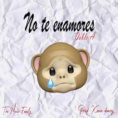 No Te Enamores | Boomplay Music