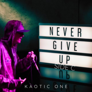 Never Give Up (Side C)