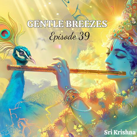 Gentle Breezes | Flute EP 39 | Boomplay Music