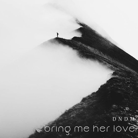 Bring Me Her Love | Boomplay Music