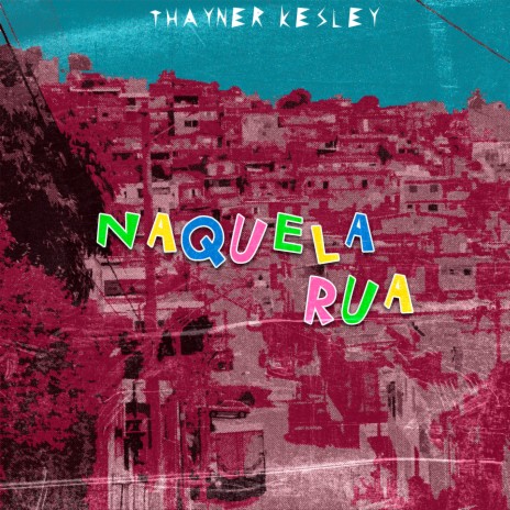 Naquela Rua | Boomplay Music