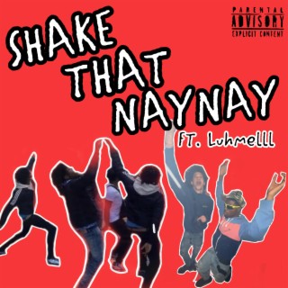 Shake That NayNay