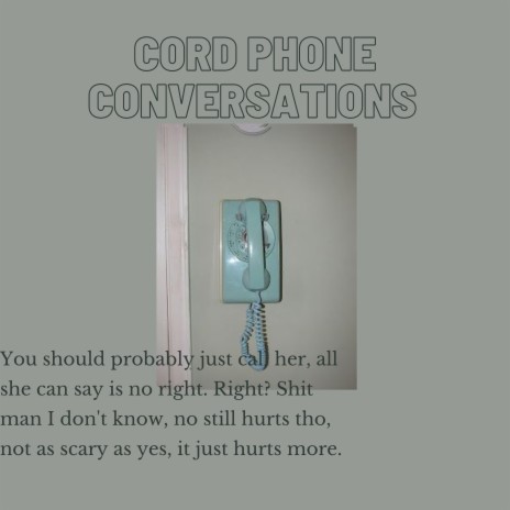 Cord Phone Conversations