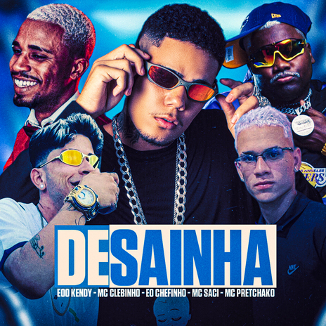 De Sainha ft. Mc Clebinho, eo chefinho, Mc Pretchako & Mc saci | Boomplay Music