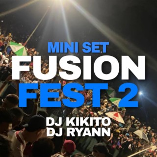 MINI SET FUSION FEST 2