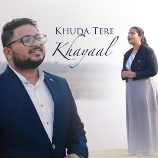 Khuda Tere Khayaal