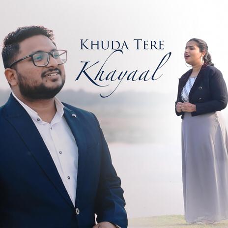 Khuda Tere Khayaal ft. Prarthana Sanya Lall | Boomplay Music