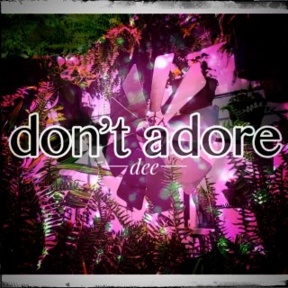Don't Adore
