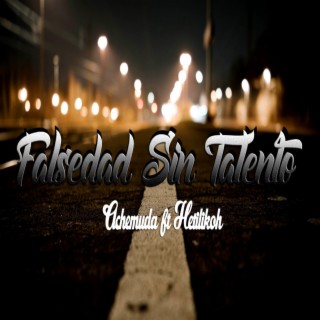 Falsedad sin Talento (feat. Hetilikoh)