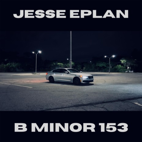 B Minor 153 | Boomplay Music