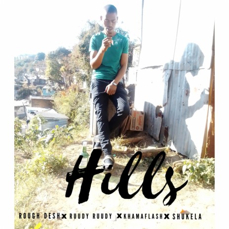 Hills ft. Ruudy Ruudy, Khamaflash & Shukela | Boomplay Music