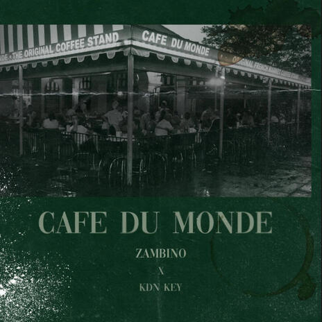 cafe du monde, Pt. 1 ft. KDN KEY | Boomplay Music