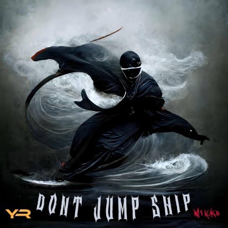 Don't Jump Ship ft. Yng Robin | Boomplay Music