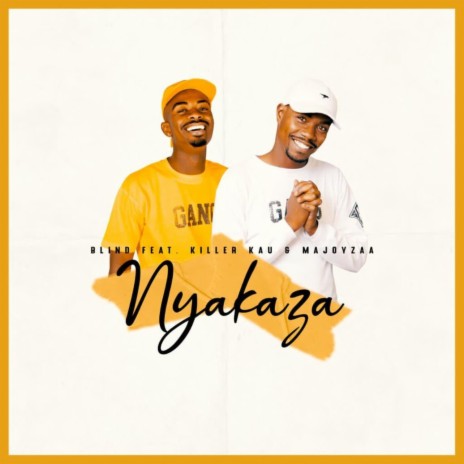 Nyakaza ft. Killer Kau & Majoyzaa | Boomplay Music