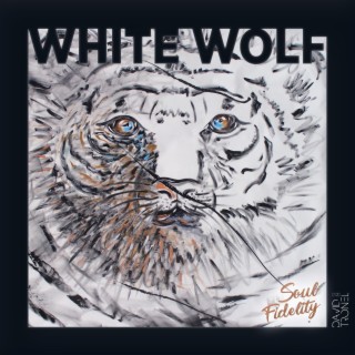 WHITE WOLF SOUL FIDELITY