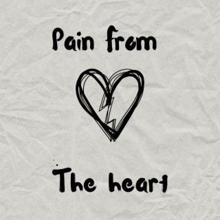 Pain From The Heart