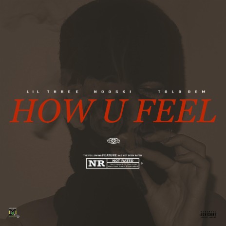 How u feel ft. Lil Three & Nooski | Boomplay Music
