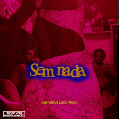 SEM NADA ft. Kiim Venus | Boomplay Music