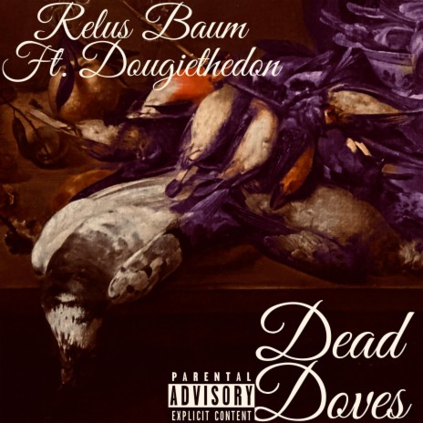 Dead Doves ft. Dougiethedon | Boomplay Music