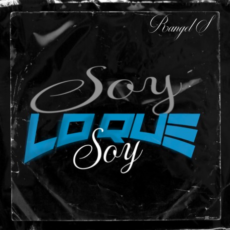 Soy Lo Que Soy | Boomplay Music