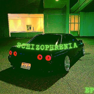 SCHIZOPHRENIA: EP