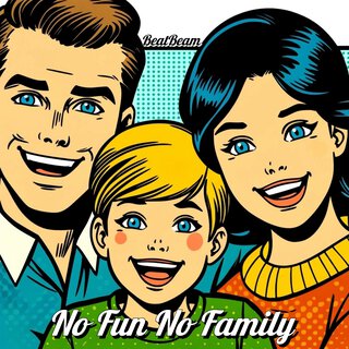 No Fun No Family