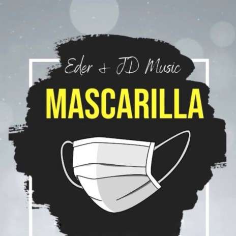 Mascarilla ft. JD music | Boomplay Music