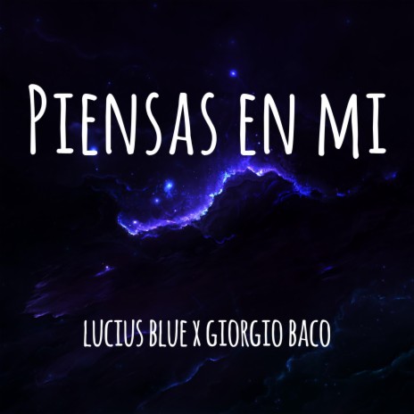 Piensas En Mi ft. Giorgio Baco | Boomplay Music