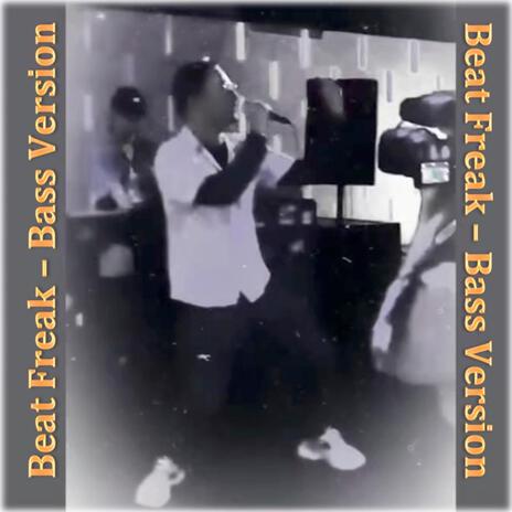 Beat Freak (Bass Version) | Boomplay Music
