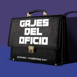 Gajes del Oficio ft. Alzombie lyrics | Boomplay Music