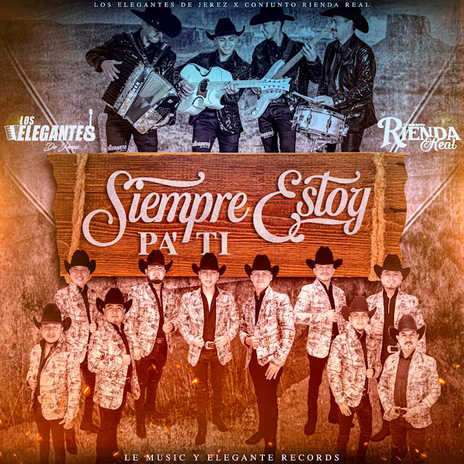 Siempre Estoy Pa'Ti ft. Conjunto Rienda Real | Boomplay Music