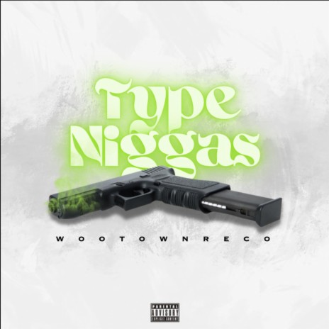 Type Niggas | Boomplay Music