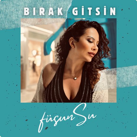 Bırak Gitsin | Boomplay Music