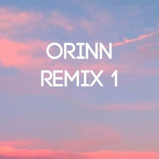 Orinn Remix 1