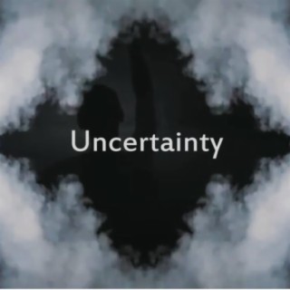 Uncertainty