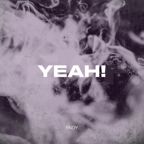 Yeah! | Boomplay Music