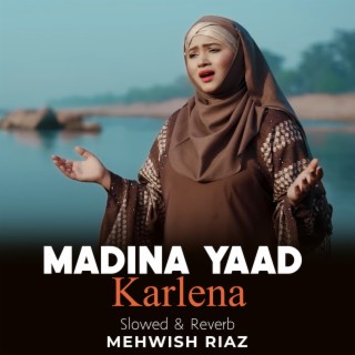 Madina Yaad Karlena Lofi