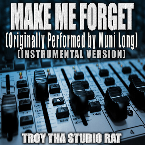 Make Me Forget (Originally Performed by Muni Long) (Instrumental Version)