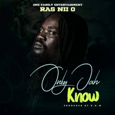 Only Jah Know | Boomplay Music