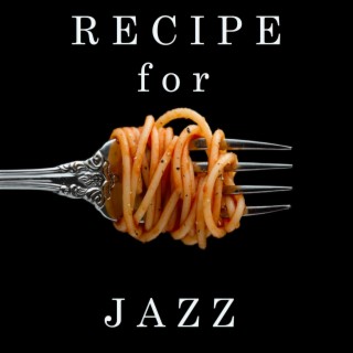 Recipe for Jazz