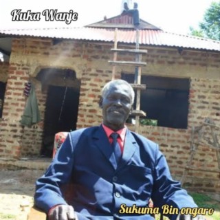 Kuka Wanje (Luhya Songs)