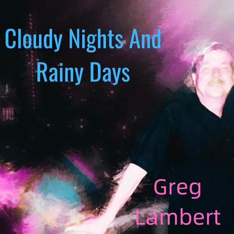 Cloudy Nights and Rainy Days | Boomplay Music