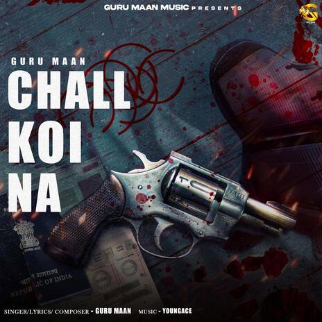 CHALL KOI NA | Boomplay Music