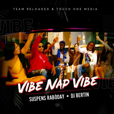 Vibe Nap Vibe ft. Suspens Raboday | Boomplay Music