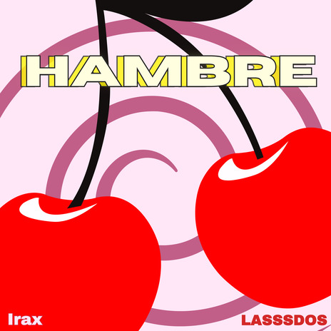 Hambre ft. LASSSDOS | Boomplay Music