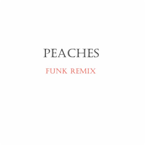 Peaches funk remix | Boomplay Music