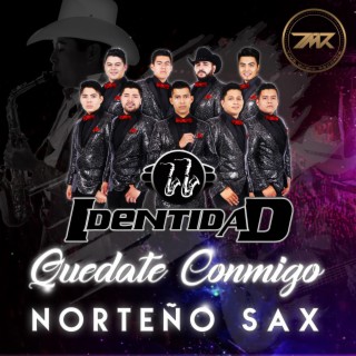 Quédate Conmigo (Norteño Sax)