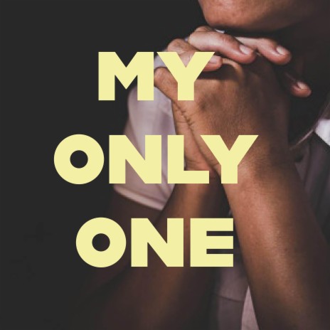 My only one | Boomplay Music