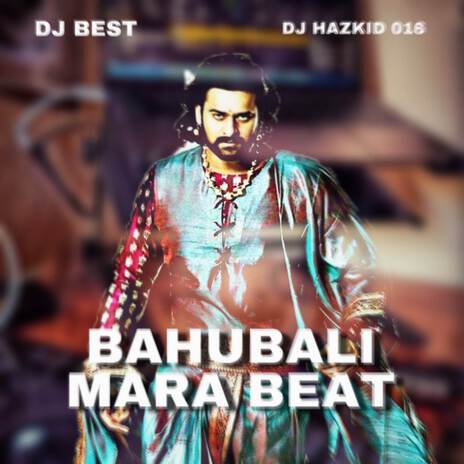 Bahubali Mara Beat ft. DJ Best
