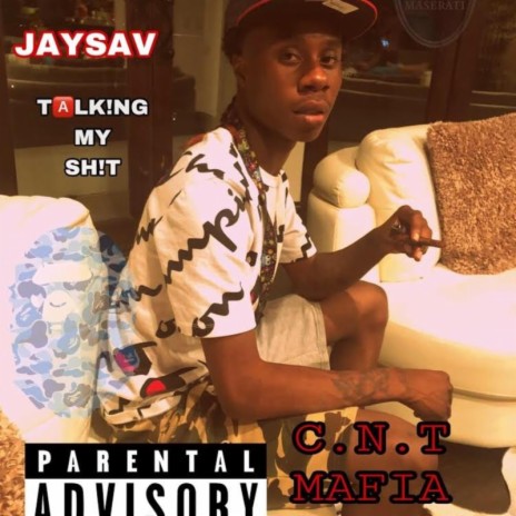 Jaysav talking my shit | Boomplay Music